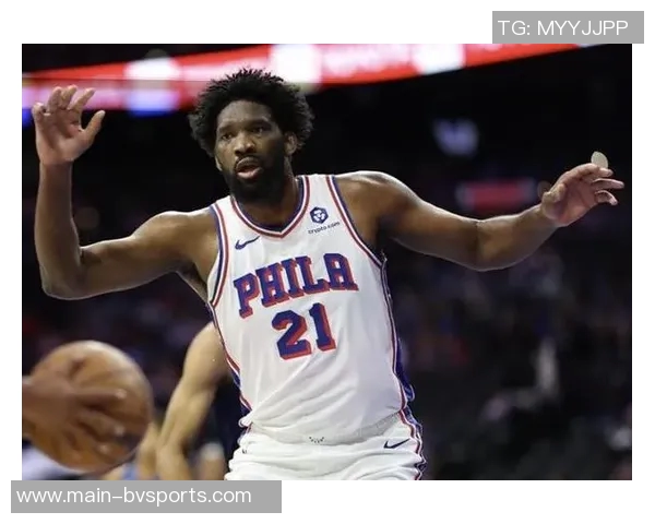 恩比德首节表现低迷五分钟仅得0分球队正负值下滑至3